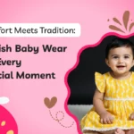 Comfort Meets Tradition: Stylish Baby Wear for Every Special Moment