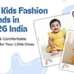 Top Kids Fashion Trends in 2026 India: Stylish & Comfortable Outfits for Your Little Ones